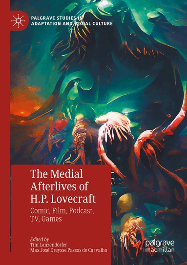 Tim Lanzendörfer, Max José Dreysse Passos de Carvalho - Medial Afterlives of H.P. Lovecraft, Häftad