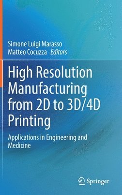 bokomslag High Resolution Manufacturing from 2D to 3D/4D Printing