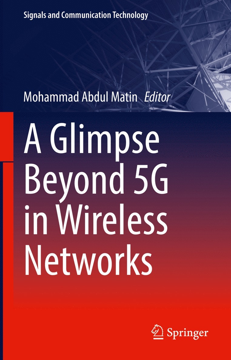 Mohammad Abdul Matin - Glimpse Beyond 5G in Wireless Networks, Inbunden