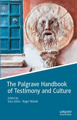 The Palgrave Handbook of Testimony and Culture 1
