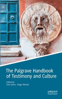bokomslag The Palgrave Handbook of Testimony and Culture