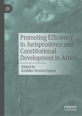 Promoting Efficiency in Jurisprudence and Constitutional Development in Africa 1