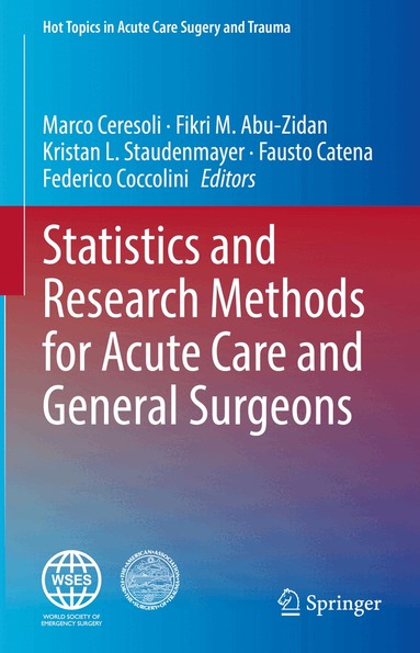 Marco Ceresoli, Fikri M. Abu-Zidan, Kristan L. Staudenmayer, Fausto Catena, Federico Coccolini - Statistics and Research Methods for Acute Care and General Surgeons, Inbunden