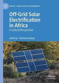 bokomslag Off-Grid Solar Electrification in Africa