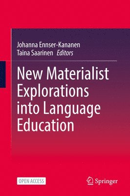 New Materialist Explorations into Language Education 1