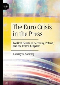 bokomslag The Euro Crisis in the Press