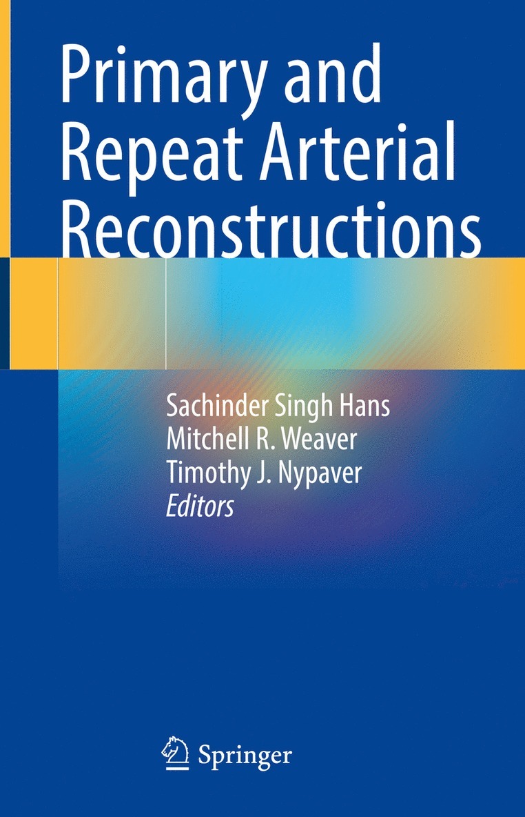 Sachinder Singh Hans, Mitchell R. Weaver, Timothy J. Nypaver - Primary and Repeat Arterial Reconstructions, Inbunden