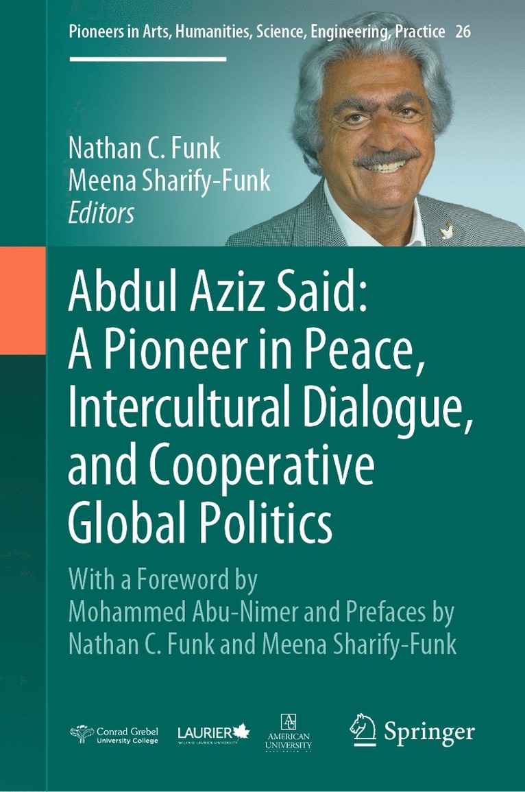 Nathan C. Funk, Meena Sharify-Funk - Abdul Aziz Said: A Pioneer in Peace, Intercultural Dialogue, and Cooperative Global Politics, Inbunden
