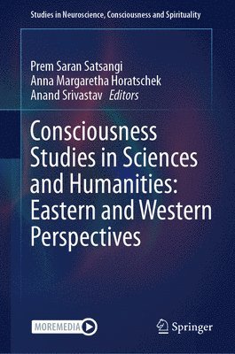 bokomslag Consciousness Studies in Sciences and Humanities: Eastern and Western Perspectives