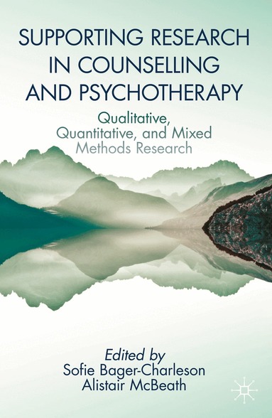 Sofie Bager-Charleson, Alistair McBeath - Supporting Research in Counselling and Psychotherapy, Häftad