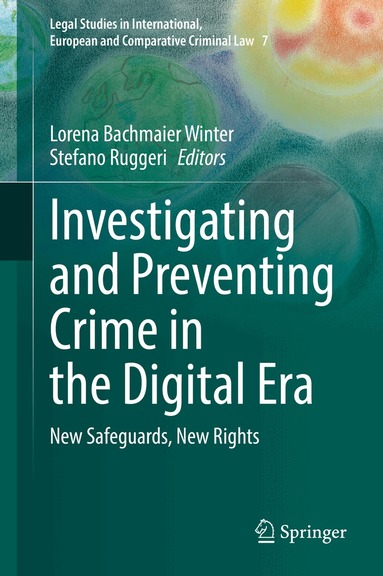 Lorena Bachmaier Winter, Stefano Ruggeri - Investigating and Preventing Crime in the Digital Era, Inbunden