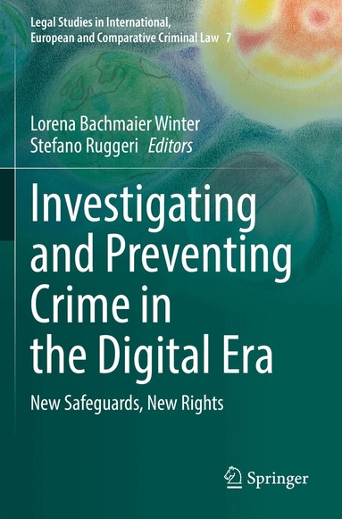 Lorena Bachmaier Winter, Stefano Ruggeri - Investigating and Preventing Crime in the Digital Era, Häftad