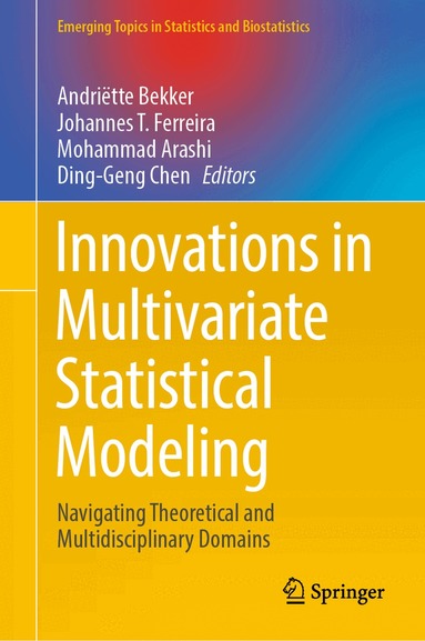 Andriëtte Bekker, Johannes T. Ferreira, Mohammad Arashi, Ding-Geng Chen - Innovations in Multivariate Statistical Modeling, Inbunden