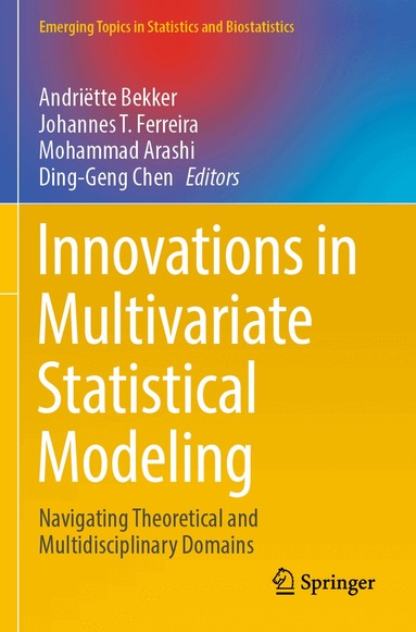 Andriëtte Bekker, Johannes T. Ferreira, Mohammad Arashi, Ding-Geng Chen - Innovations in Multivariate Statistical Modeling, Häftad