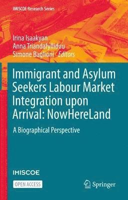 bokomslag Immigrant and Asylum Seekers Labour Market Integration upon Arrival: NowHereLand