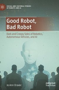 bokomslag Good Robot, Bad Robot