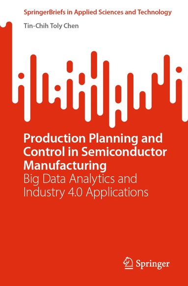 bokomslag Production Planning and Control in Semiconductor Manufacturing