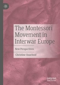 bokomslag The Montessori Movement in Interwar Europe