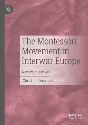 The Montessori Movement in Interwar Europe 1