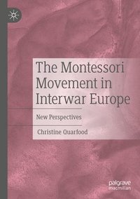 bokomslag The Montessori Movement in Interwar Europe