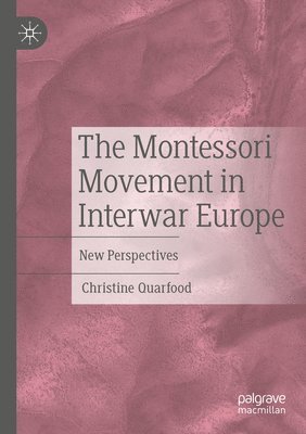 The Montessori Movement in Interwar Europe 1