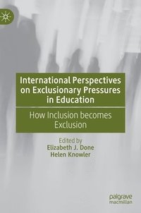 bokomslag International Perspectives on Exclusionary Pressures in Education