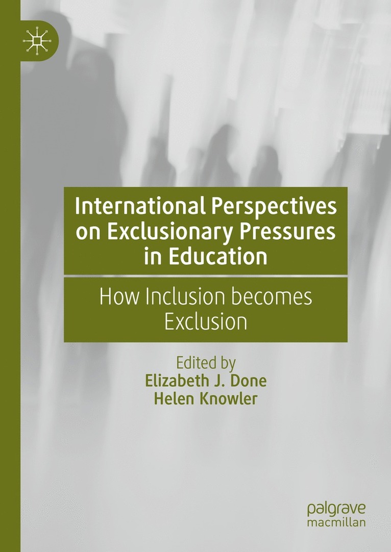 International Perspectives on Exclusionary Pressures in Education 1