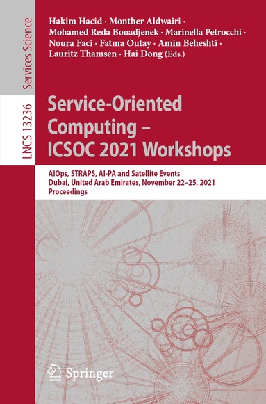Hakim Hacid, Monther Aldwairi, Mohamed Reda Bouadjenek, Marinella Petrocchi, Noura Faci, Fatma Outay, Amin Beheshti, Lauritz Thamsen, Hai Dong - Service-Oriented Computing – ICSOC 2021 Workshops, Häftad
