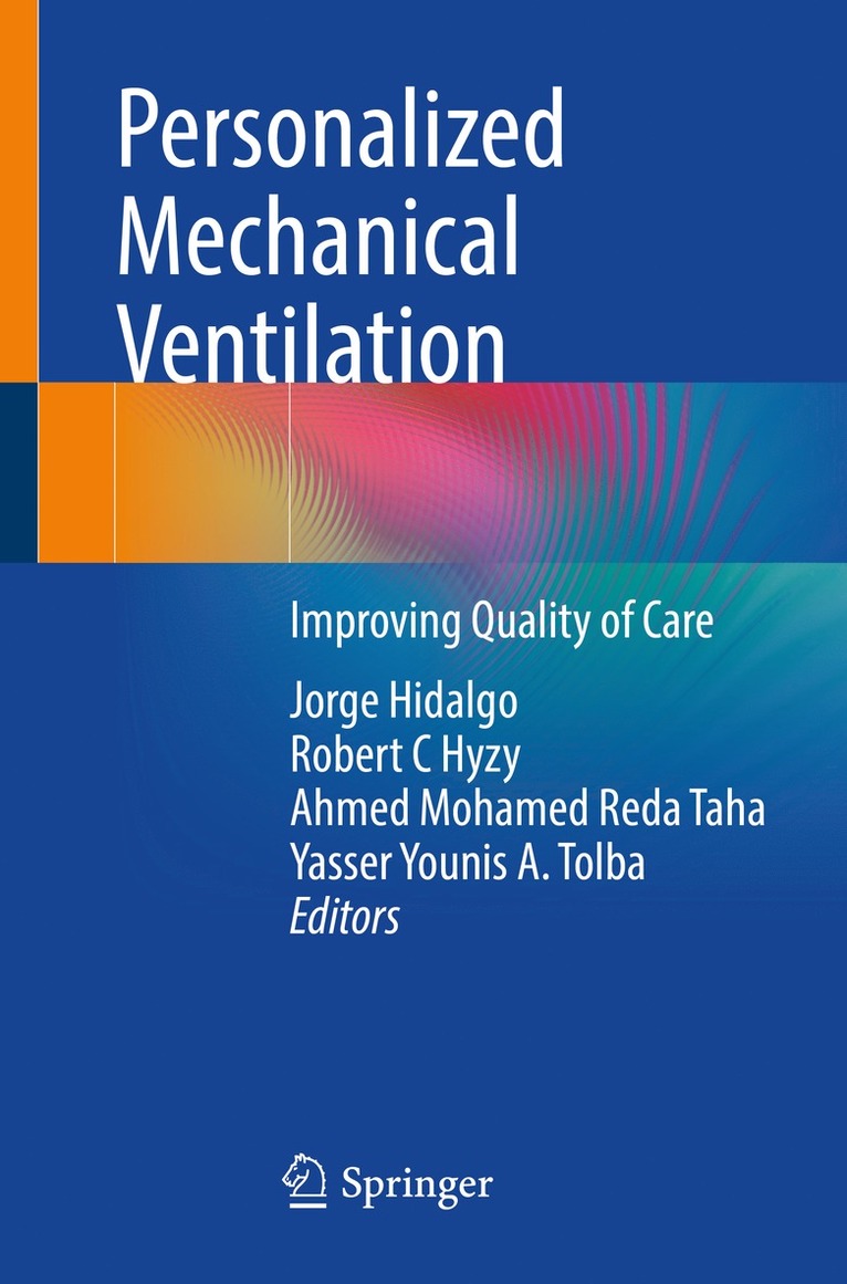 Jorge Hidalgo, Robert C Hyzy, Ahmed Mohamed Reda Taha, Yasser Younis A. Tolba, Robert C. Hyzy - Personalized Mechanical Ventilation, Häftad