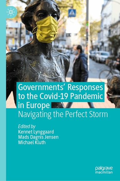 Kennet Lynggaard, Mads Dagnis Jensen, Michael Kluth - Governments' Responses to the Covid-19 Pandemic in Europe, Inbunden