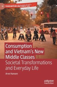 bokomslag Consumption and Vietnams New Middle Classes
