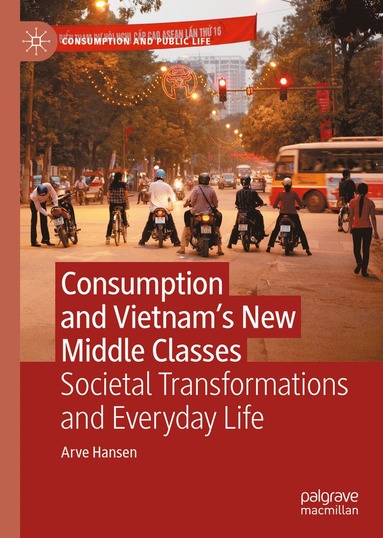 bokomslag Consumption and Vietnams New Middle Classes