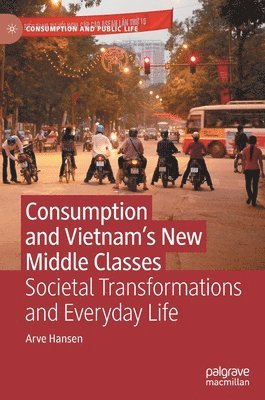Consumption and Vietnams New Middle Classes 1