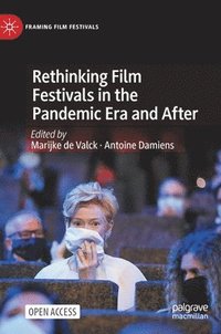 bokomslag Rethinking Film Festivals in the Pandemic Era and After