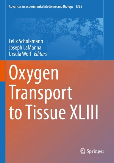 Felix Scholkmann, Joseph LaManna, Ursula Wolf - Oxygen Transport to Tissue XLIII, Häftad
