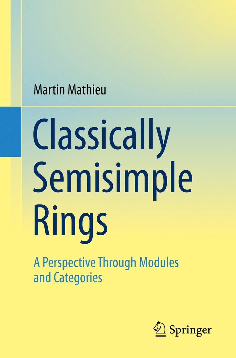 Classically Semisimple Rings 1