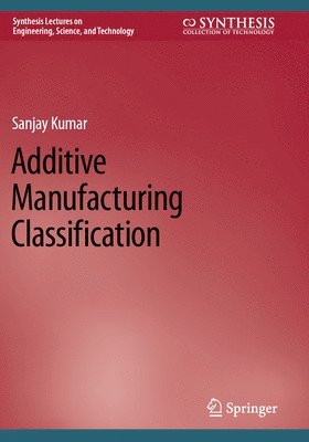 bokomslag Additive Manufacturing Classification