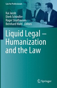 bokomslag Liquid Legal  Humanization and the Law