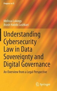 bokomslag Understanding Cybersecurity Law in Data Sovereignty and Digital Governance
