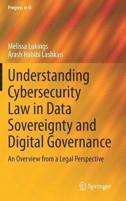 bokomslag Understanding Cybersecurity Law in Data Sovereignty and Digital Governance