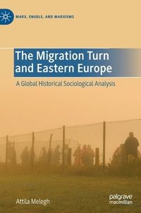 bokomslag Migration Turn and Eastern Europe
