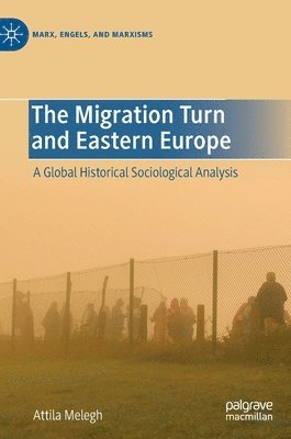 bokomslag Migration Turn and Eastern Europe