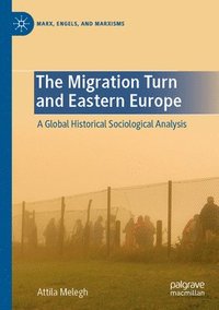 bokomslag Migration Turn and Eastern Europe