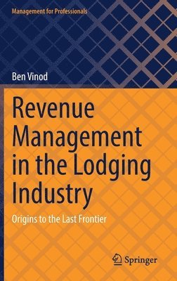 bokomslag Revenue Management in the Lodging Industry