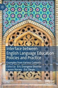 bokomslag Interface between English Language Education Policies and Practice
