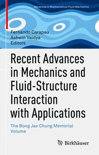 bokomslag Recent Advances in Mechanics and Fluid-Structure Interaction with Applications