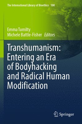 bokomslag Transhumanism: Entering an Era of Bodyhacking and Radical Human Modification