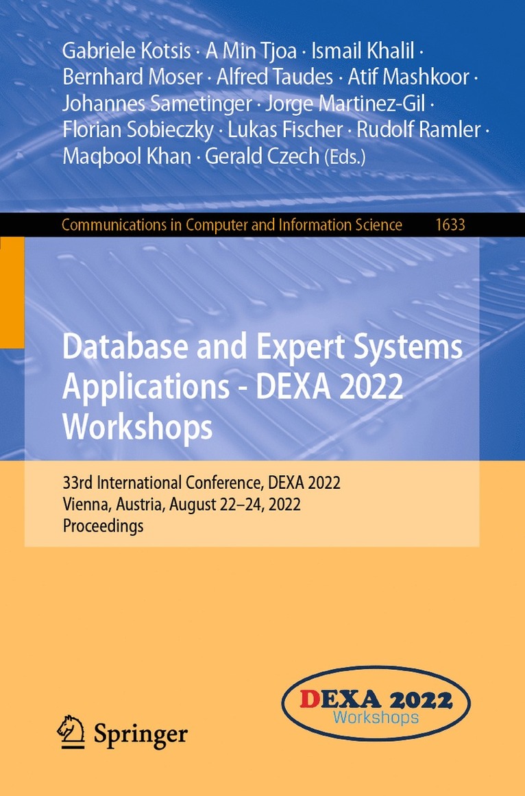 Gabriele Kotsis, A Min Tjoa, Ismail Khalil, Bernhard Moser, Alfred Taudes, Atif Mashkoor, Johannes Sametinger, Jorge Martinez-Gil, Florian Sobieczky, Lukas Fischer, Rudolf Ramler, Maqbool Khan, Gerald Czech, A. Min Tjoa - Database and Expert Systems Applications - DEXA 2022 Workshops, Häftad