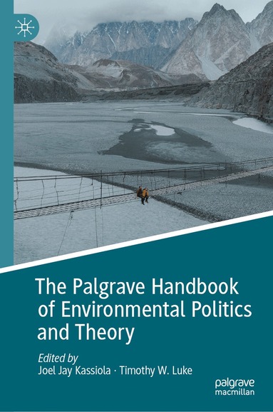 Joel Jay Kassiola, Timothy W. Luke - Palgrave Handbook of Environmental Politics and Theory, Inbunden