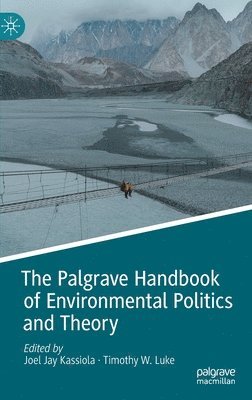 Joel Jay Kassiola, Timothy W. Luke - Palgrave Handbook of Environmental Politics and Theory, Inbunden